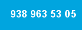 938 963 53 05